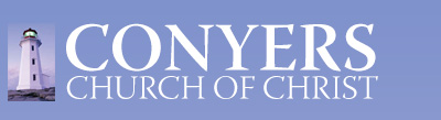 CONYERS CHURCH OF CHRIST